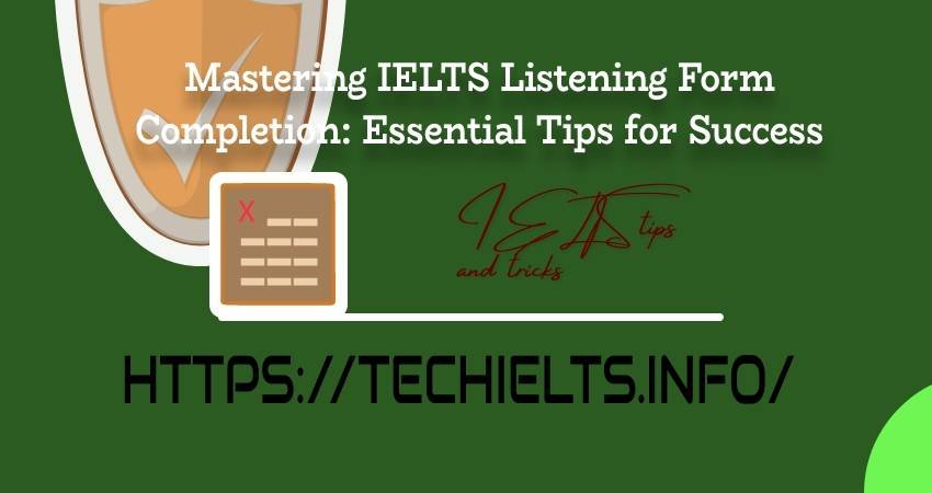 Enhance Your Skills: IELTS Listening Form Completion Tips